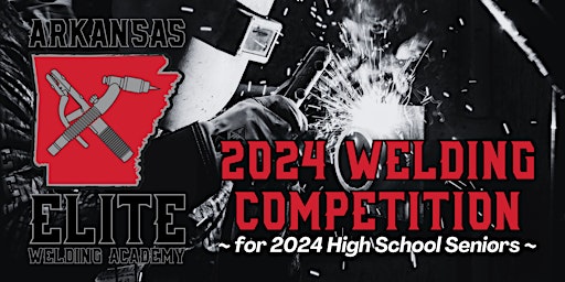 Arkansas Elite Welding Academy 2024 Welding Compet primary image