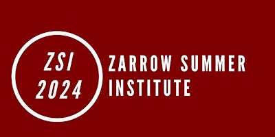 Zarrow Summer Institute 2024 primary image