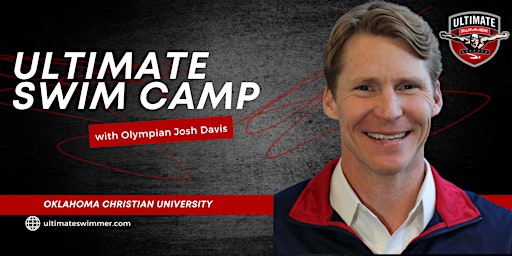 Primaire afbeelding van OK Ultimate Swim Camp #1 with Olympian Josh Davis - June 3-5th