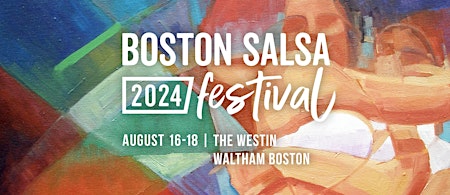 Boston Salsa Festival 2024 (10th year) primary image