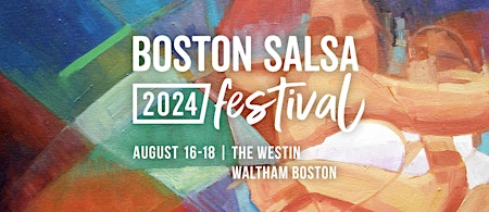 Boston Salsa Festival 2024 (10th year)