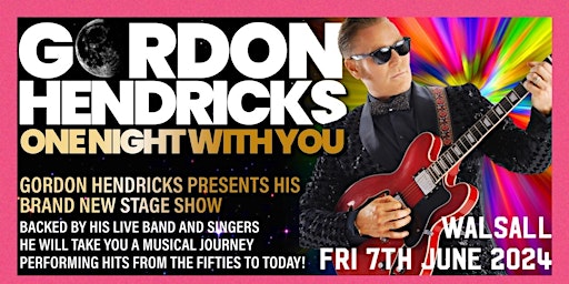 Imagem principal do evento Gordon Hendricks " ONE NIGHT WITH YOU"  Walsall Show 2024