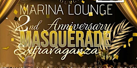Image principale de Marina Lounge 2nd year Anniversary Masquerade Extravaganza