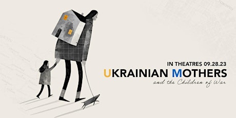 Private Press Screening- Ukrainian Mothers and the Children of War primary image