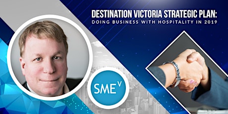 Destination Victoria Strategic Plan: Doing Business with Hospitality in 2019 primary image