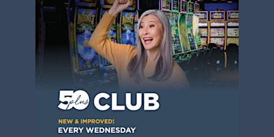 50+ Club at Gate City Casino primary image