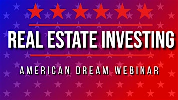 BUY REAL ESTATE & INVEST IN THE U.S. | AMERICAN DREAM WEBINAR primary image