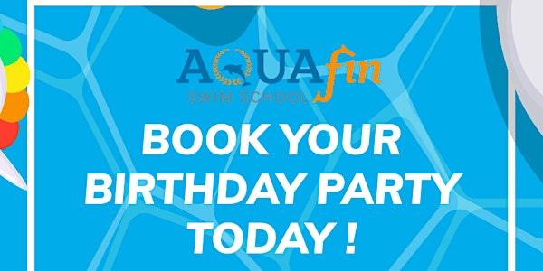 AQUAfin Swim School Birthday Party
