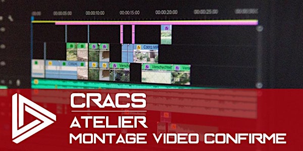 CRACS- Atelier montage avancé