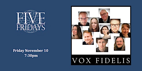 Five Fridays I: Vox Fidelis primary image