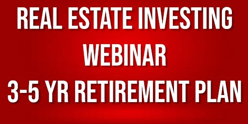 Imagem principal do evento REAL ESTATE RETIREMENT PLAN WEBINAR