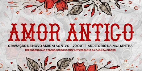 Imagem principal de Amor Antigo - Concerto/Gravação Novo Álbum