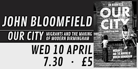 Our City: Migrants and the Making of Modern Birmingham primary image