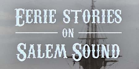 Eerie Stories on Salem Sound primary image