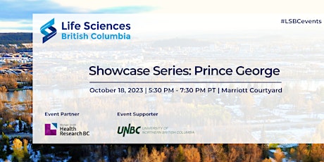 Life Sciences BC Showcase Series: Prince George primary image