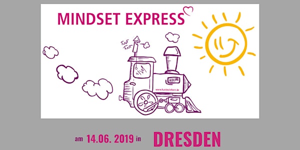 MINDSET EXPRESS am 14.06.2019 in Dresden