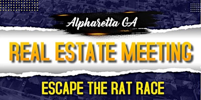Escape The Rat Race | Real Estate Meeting Alpharetta GA primary image