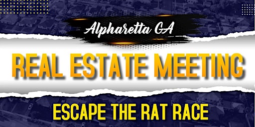 Immagine principale di Escape The Rat Race | Real Estate Meeting Alpharetta GA 