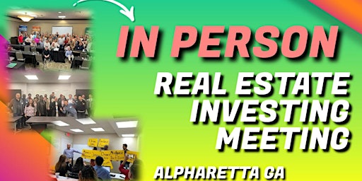 Primaire afbeelding van In Person Real Estate Meeting Alpharetta GA