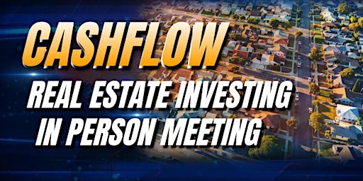 Imagem principal do evento CASHFLOW REAL ESTATE INVESTING | ALPHARETTA GA