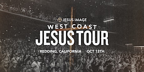 Jesus Tour Redding primary image