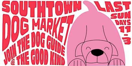 Southtown Dog Market + Pet Supply Swap primary image