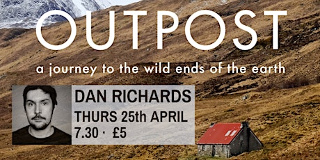Dan Richards - Outpost: a journey to the wild ends of the earth primary image