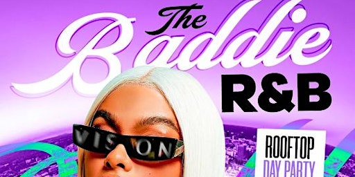 THE BADDIE R&B DAY PARTY