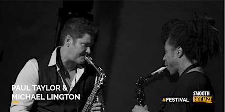 Paul Taylor y Michael Lington en Smooth Hot Jazz #Festival 2019