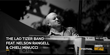 The Lao Tizer Band Feat. Nelson Rangell & Chieli Minucci en Smooth Hot Jazz #Festival 2019