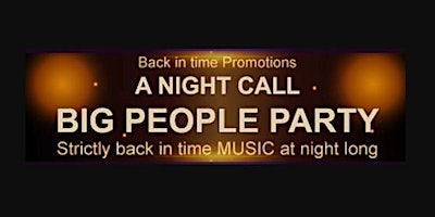 Primaire afbeelding van Big People Party Strictly Back In Time Music all Night