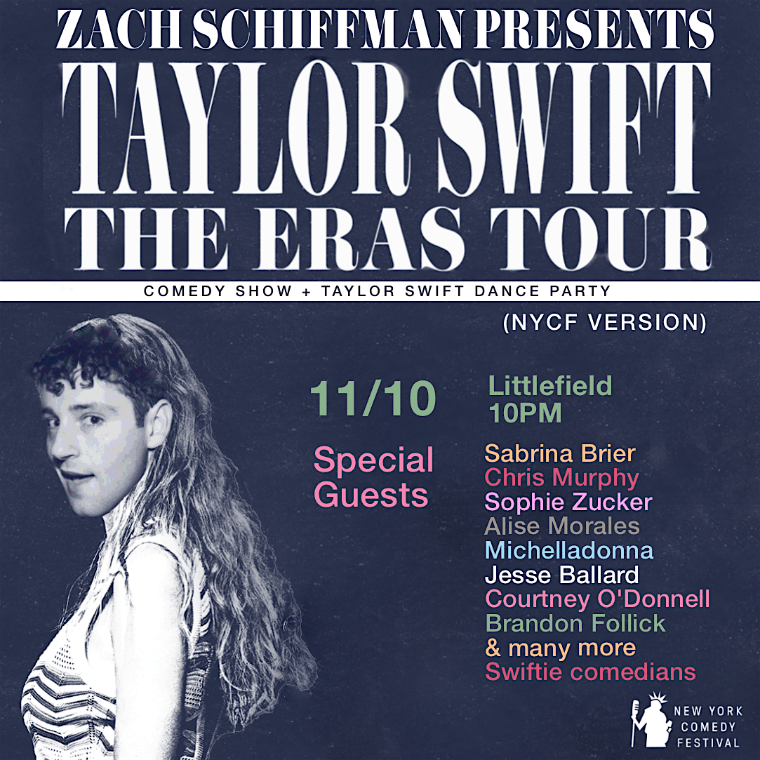 Zach Schiffman: TAYLOR SWIFT: THE ERAS TOUR COMEDY SHOW + DANCE PARTY