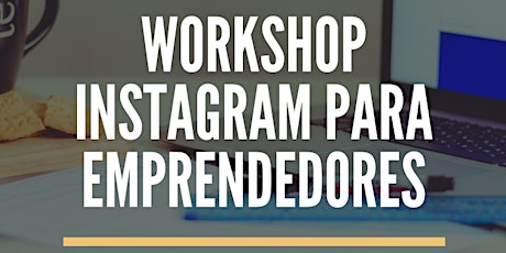 Imagen principal de Workshop: Instagram para Emprendedores - Tucumán