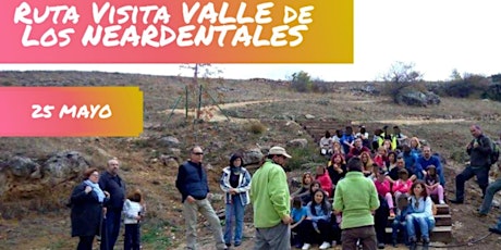 Imagen principal de Ruta y Visita VALLE DE LOS NEARDENTALES. 25 MAYO