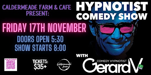Hypnotist Comedy Night with Gerard V - LIVE at Caldermeade Farm & Cafe primary image