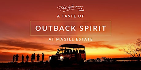 A Taste of Outback Spirit At Magill Estate primary image