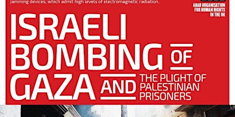 ISRAELI BOMBING OF GAZA AND THE PLIGHT OF PALESTINIAN PRISONERS primary image