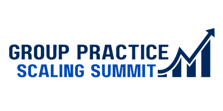 Group Practice Scaling Summit