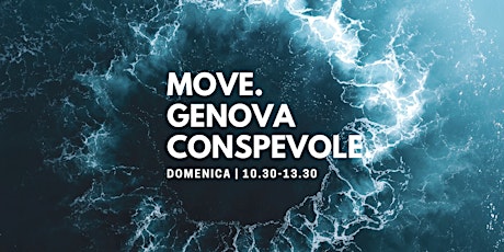 MOVE. DOMENICHE CONSAPEVOLI A GENOVA.