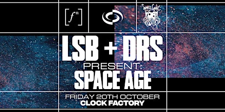 Image principale de LSB + DRS presents: SPACE AGE