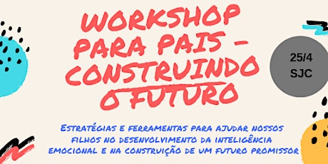 Imagem principal do evento WORKSHOP PARA PAIS - CONSTRUINDO O FUTURO