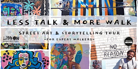 Primaire afbeelding van LESS TALK MORE WALK | STREET ART & STORYTELLING TOUR -for expert walkers-