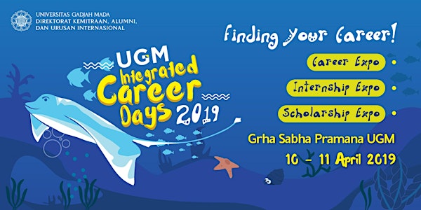 UGM Integrated Career Days 2019 "Finding Your Career!"
