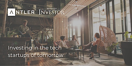 Investing in the tech startups of tomorrow primary image