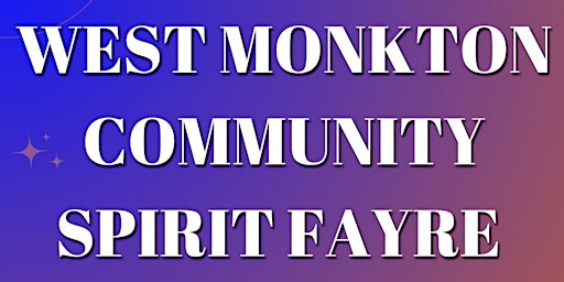 Primaire afbeelding van West Monkton Community Spirit Fayre