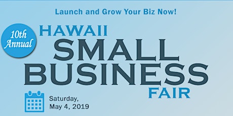 The 2019 Spring Hawaiʻi Small Business Fair primary image