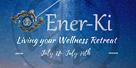 Ener-Ki Wellness: Living your Wellness Retreat primary image