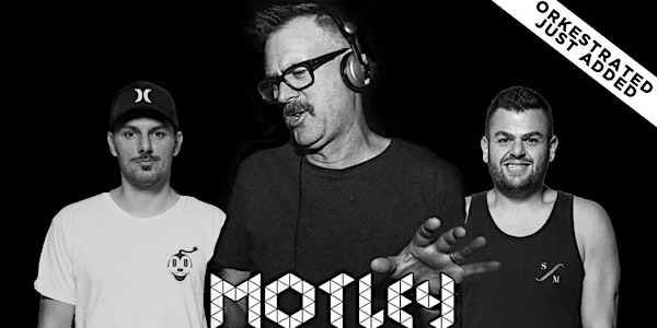 Motley Madness — Anzac Day Eve Ft. Spacey Space & Orkestrated