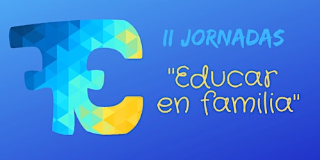 Imagen principal de II Jornadas Educar en Familia