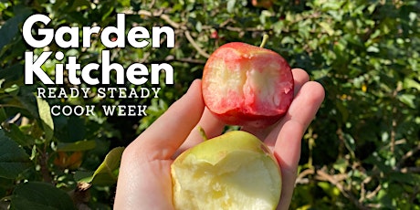 Hauptbild für Garden Kitchen - Ready Steady Cook Week